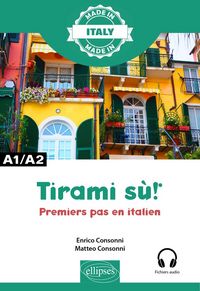 Produktbild: Tirami su ! - Premiers pas en italien - A1/A2 vers B1