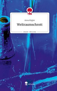 Produktbild: Weltraumschrott. Life is a Story - story.one