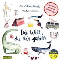 Produktbild: Maxi Pixi 484: Die Welt, die dir gef&auml;llt