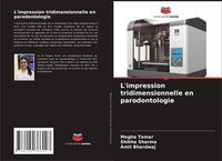 Produktbild: L'impression tridimensionnelle en parodontologie