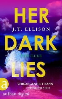 Produktbild: Her Dark Lies - Vergangenheit kann t&ouml;dlich sein