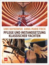 Produktbild: Pflege und Instandsetzung klassischer Yachten