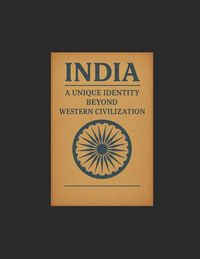 Produktbild: INDIA A Unique Identity Beyond Western Civilization