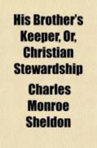Produktbild: His Brother's Keeper, Or, Christian Stewardship