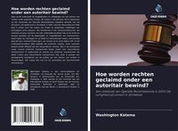 Produktbild: Hoe worden rechten geclaimd onder een autoritair bewind?