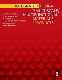 Produktbild: Integrated Design of Multiscale, Multifunctional Materials and Products