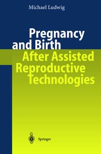 Produktbild: Pregnancy and Birth After Assisted Reproductive Technologies