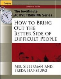 Produktbild: The 60-Minute Active Training Series: How to Bring Out the Better Side of Difficult People, Leader's Guide