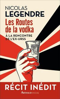 Produktbild: Les routes de la vodka : &agrave; la rencontre de l'ex-URSS