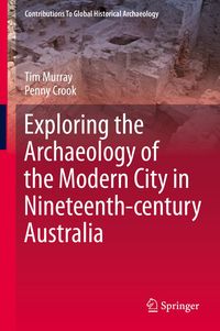 Produktbild: Exploring the Archaeology of the Modern City in Nineteenth-century Australia