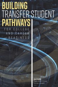 Produktbild: Building Transfer Student Pathways for College and Career Success