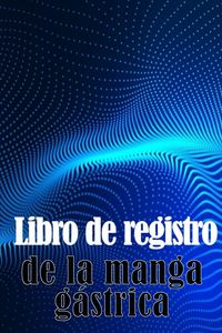 Produktbild: Libro de registro de la manga g&aacute;strica