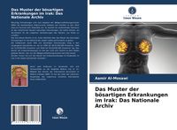 Produktbild: Das Muster der b&ouml;sartigen Erkrankungen im Irak: Das Nationale Archiv