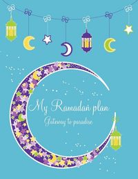 Produktbild: My Ramadan Plan - Gateway to Paradise (boy)