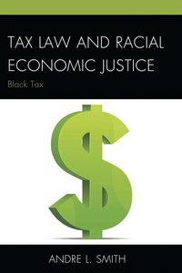 Produktbild: Tax Law and Racial Economic Justice