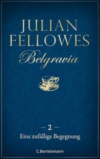 Produktbild: Belgravia (2) - Eine zuf&auml;llige Begegnung