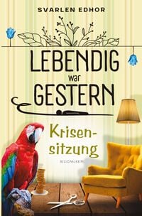 Produktbild: Krisensitzung: Lebendig war gestern - Band 2