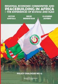 Produktbild: Regional Economic Communities and Peacebuilding in Africa