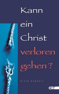 Produktbild: Kann ein Christ verloren gehen?