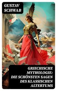 Produktbild: Griechische Mythologie: Die schönsten Sagen des klassischen Altertums