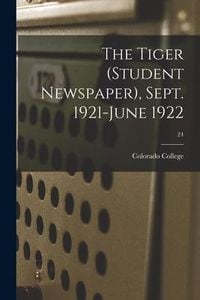 Produktbild: The Tiger (student Newspaper), Sept. 1921-June 1922; 24