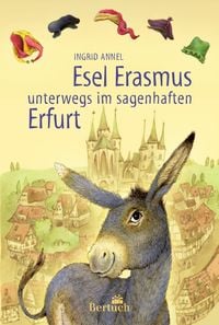 Produktbild: Esel Erasmus unterwegs im sagenhaften Erfurt