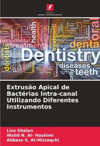 Produktbild: Extrus&atilde;o Apical de Bact&eacute;rias Intra-canal Utilizando Diferentes Instrumentos