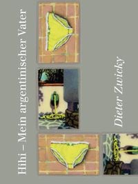 Produktbild: Hihi &ndash; Mein argentinischer Vater