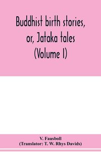 Produktbild: Buddhist birth stories, or, Ja&iquest;taka tales