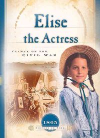 Produktbild: Elise the Actress: Climax of the Civil War