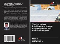 Produktbild: Tracker solare intelligente a doppio asse con sensore di umidit&agrave; integrato