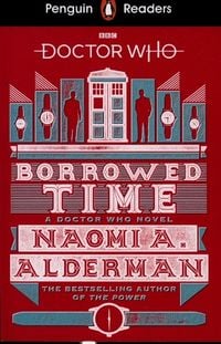 Bild vom Artikel Penguin Readers Level 5: Doctor Who: Borrowed Time (ELT Graded Reader) vom Autor Naomi Alderman