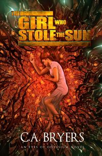 Produktbild: The Girl Who Stole the Sun (Eyes of Odyssium, #3)