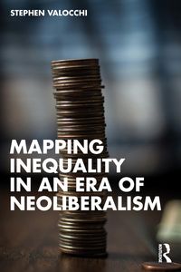 Produktbild: Mapping Inequality in an Era of Neoliberalism