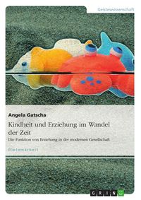Produktbild: Kindheit und Erziehung im Wandel der Zeit