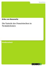 Produktbild: Die Variet&auml;t des Franz&ouml;sischen in Neukaledonien