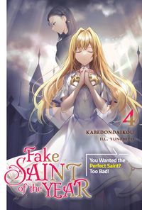 Produktbild: Fake Saint of the Year: You Wanted the Perfect Saint? Too Bad! Volume 4