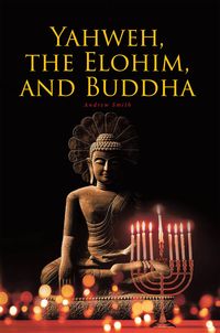 Produktbild: Yahweh, the Elohim, and Buddha
