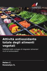 Produktbild: Attivit&agrave; antiossidante totale degli alimenti vegetali
