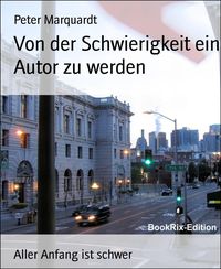 Produktbild: Von der Schwierigkeit ein Autor zu werden