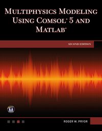 Produktbild: Multiphysics Modeling Using COMSOL 5 and MATLAB