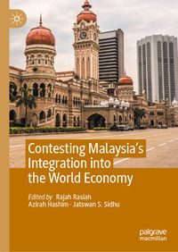Produktbild: Contesting Malaysia&rsquo;s Integration into the World Economy