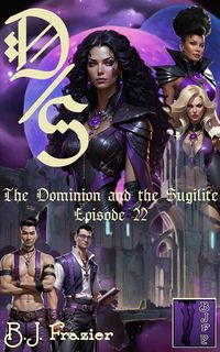 Produktbild: The Dominion and the Sugilite - Episode 22