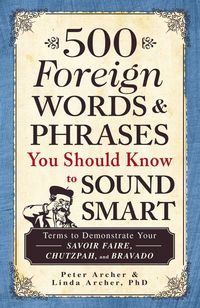 Produktbild: 500 Foreign Words & Phrases You Should Know to Sound Smart