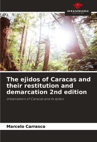 Produktbild: The ejidos of Caracas and their restitution and demarcation 2nd edition