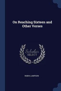 Produktbild: On Reaching Sixteen and Other Verses