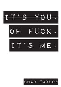 Produktbild: It's You. Oh Fuck. It's ME.
