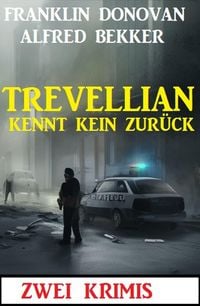 Produktbild: Trevellian kennt kein Zur&uuml;ck: Zwei Krimis
