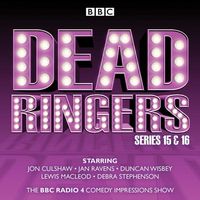 Produktbild: Dead Ringers: Series 15: The BBC Radio 4 Impressions Show