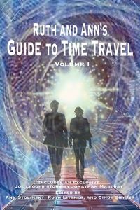 Produktbild: Ruth and Ann's Guide to Time Travel, Volume I